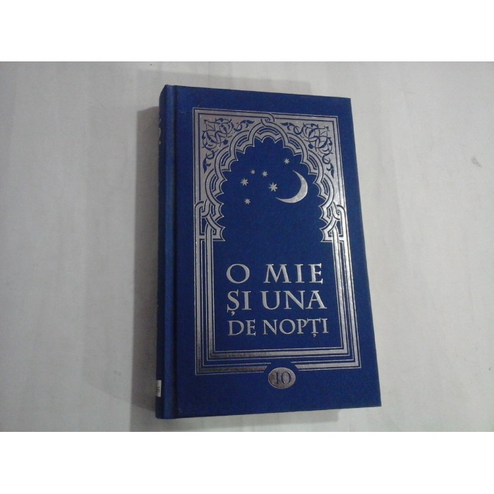 O MIE SI UNA DE NOPTI  -  VOLUMUL X (NOPTILE 672-774)  -  ION MANEA